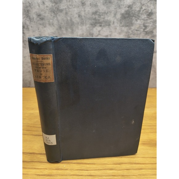 The‎ Morals Of Seneca: A Selection Of His Prose.